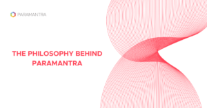 THE PHILOSOPHY BEHIND PARAMANTRA